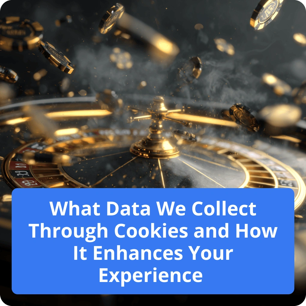 What Data We Collect Through Cookies and How It Enhances Your Experience